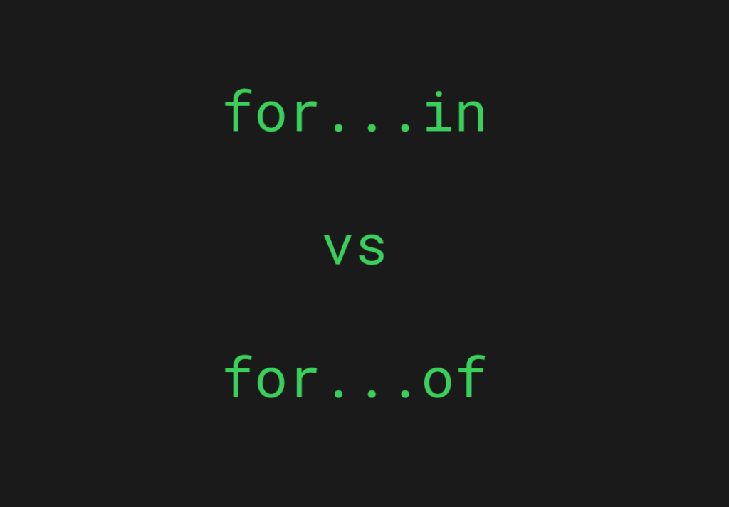 for in vs for of syntax